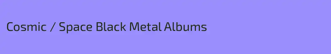 Cosmic / Space Black Metal Albums